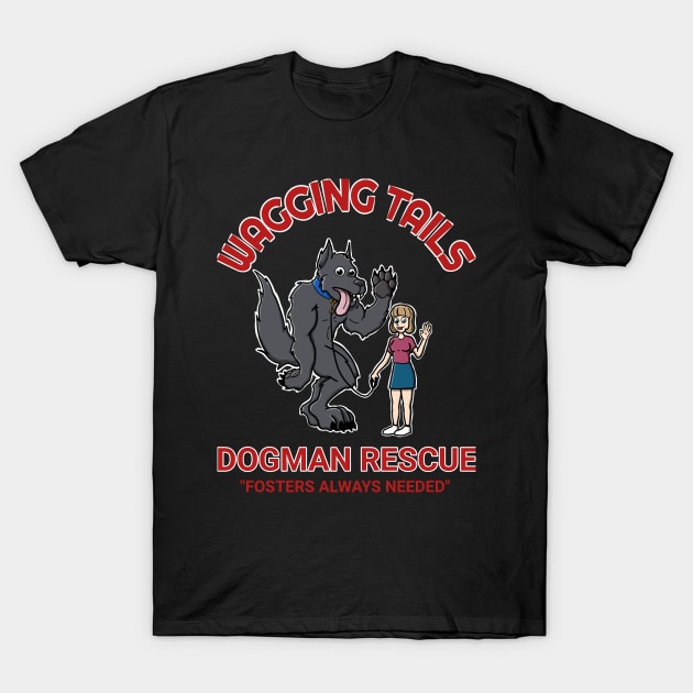 Dogman Rescue T-Shirt by PulpAfflictionArt79